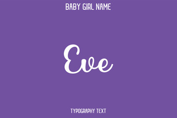 Eve Woman's Name Cursive Hand Drawn Lettering Vector Typography Text on Purple Background