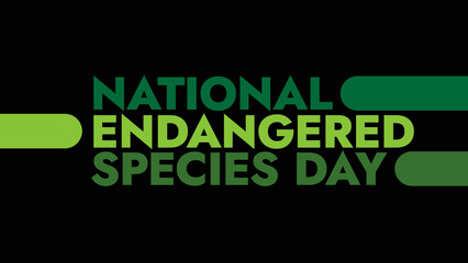 National Endangered Species Day colorful text on a black background great for wishing and celebrating national endangered species day in may