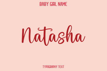 Natasha Female Name - in Stylish Lettering Cursive Typography Text