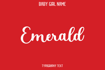 Emerald. Baby Girl Name - Handwritten Cursive Lettering Modern Text Typography