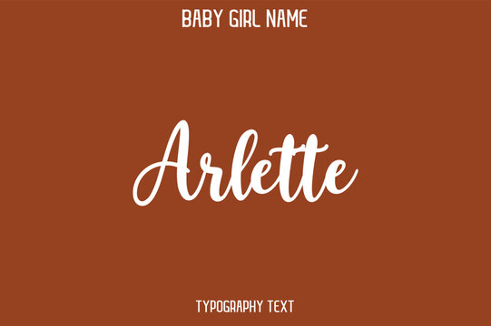 Arlette Baby Girl Name - Handwritten Cursive Lettering Modern Text Typography