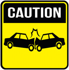 A sign that warns : caution with car crash. Beware of car accident