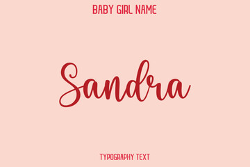 Sandra Female Name - in Stylish Lettering Cursive Typography Text