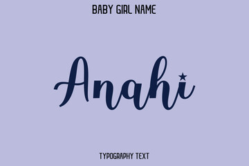  Anahi. Woman's Name Cursive Hand Drawn Lettering Vector Typography Text