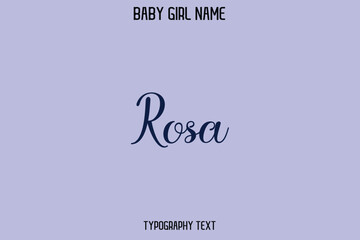 Rosa Woman's Name Cursive Hand Drawn Lettering Vector Typography Text