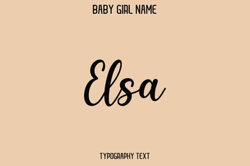 Elsa Baby Girl Name - Handwritten Cursive Lettering Modern Text Typography