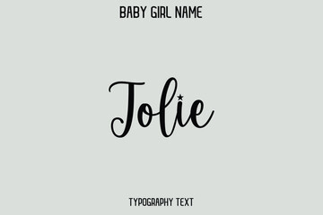 Jolie Baby Girl Name - Handwritten Cursive Lettering Modern Text Typography