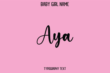  Aya Baby Girl Name - Handwritten Cursive Lettering Modern Text Typography