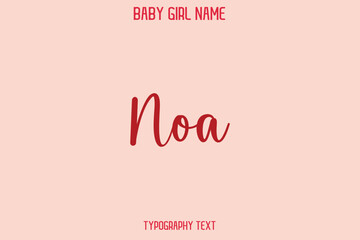 Noa Female Name - in Stylish Lettering Cursive Typography Text