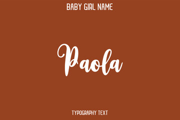 Paola. Baby Girl Name - Handwritten Cursive Lettering Modern Text Typography