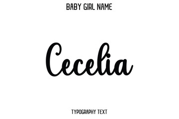 Cecelia Baby Girl Name - Handwritten Cursive Lettering Modern Text Typography