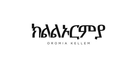 Oromia Kellem in the Ethiopia emblem. The design features a geometric style, vector illustration with bold typography in a modern font. The graphic slogan lettering.