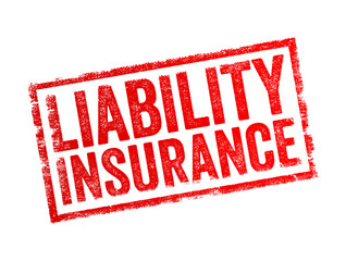 Liability Insurance provides protection against claims resulting from injuries and damage to people or property, text concept stamp