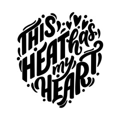 Hand drawn lettering composition about summer - This heat has my heart - vector graphic in retro style, for the design of postcards, posters, banners, for print on mug, bag, t shirt, pillow