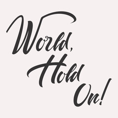Vintage vector world hold on handwritten inscription. hand drawn lettering. Thank you calligraphy. Thank you card. Vector illustration.