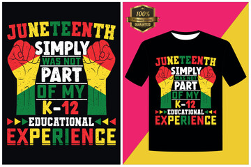 14. JUNETEENTH SIMPLY WAS NOT PART OF MY K-12 EDUCATIONAL EXPERIENCE