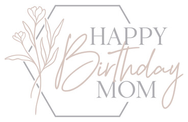 Happy Birthday Mom Design | Hexagon Wildflower Frame | Botanical Border | Floral Vector Illustration