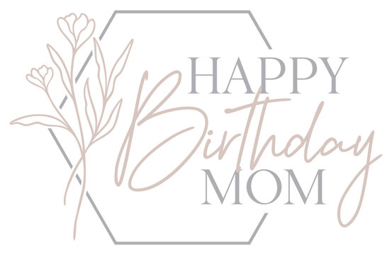 Happy Birthday Mom Design | Hexagon Wildflower Frame | Botanical Border | Floral Vector Illustration	 - Powered by Adobe