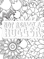 Sassy Quotes Quotes Flower Coloring Page Beautiful black and white illustration for adult coloring book