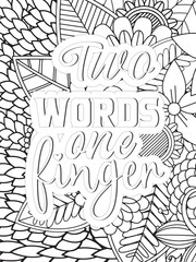 Sassy Quotes Quotes Flower Coloring Page Beautiful black and white illustration for adult coloring book