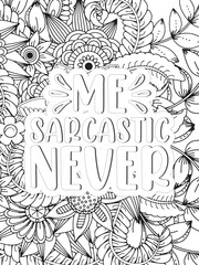 Sassy Quotes Quotes Flower Coloring Page Beautiful black and white illustration for adult coloring book