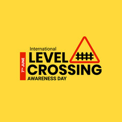 International Level Crossing Awareness Day creative unique concept idea for social media advertising banner design graphics poster, flyer, and awareness about level crossing safety held on 7 June