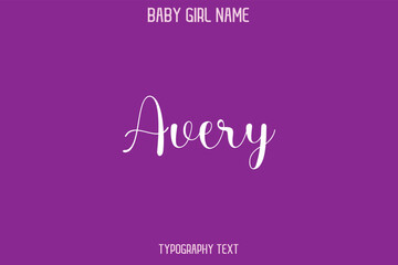 Avery Female Name - in Stylish Lettering Cursive Text Typography