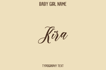 Kira Female Name - in Stylish Lettering Cursive Text Typography