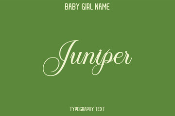 Juniper. Baby Girl Name - Handwritten Lettering Modern Cursive Typography Text