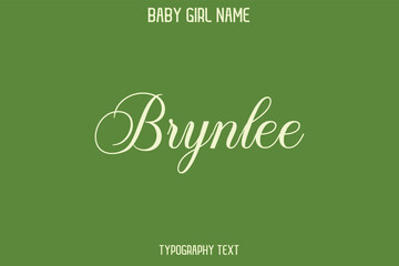 Brynlee Baby Girl Name - Handwritten Lettering Modern Cursive Typography Text