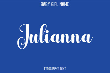  Julianna Female Name - in Stylish Lettering Cursive Typography Text