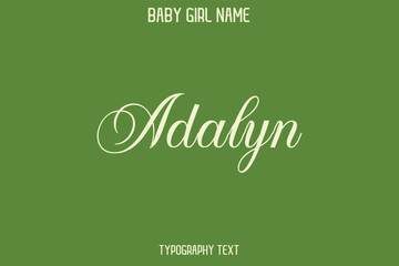Adalyn Female Name - in Stylish Lettering Cursive Typography Text