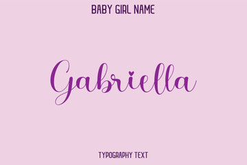 Gabriella Female Name - in Stylish Lettering Cursive Typography Text