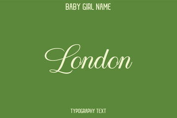 London Woman's Name Cursive Hand Drawn Lettering Vector Typography Text