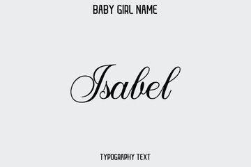  Isabel Woman's Name Cursive Hand Drawn Lettering Vector Typography Text