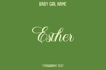 Esther. Woman's Name Cursive Hand Drawn Lettering Vector Typography Text