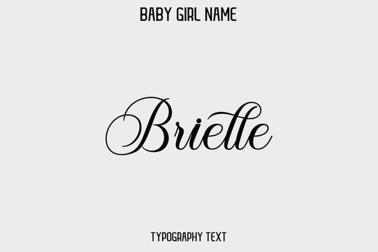 Brielle Woman's Name Cursive Hand Drawn Lettering Vector Typography Text