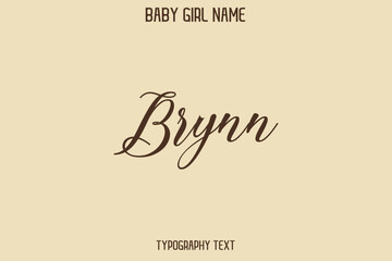 Brynn Female Name - in Stylish Lettering Cursive Typography Text
