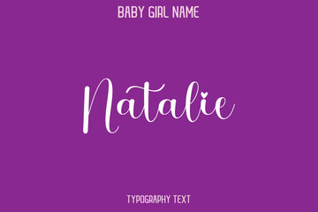 Natalie Female Name - in Stylish Lettering Cursive Typography Text