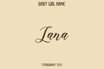 Lana Baby Girl Name - Handwritten Cursive Lettering Modern Typography Text