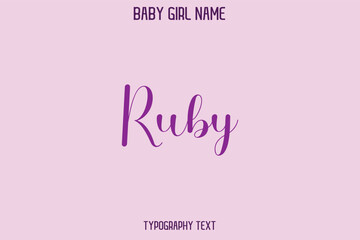 Ruby Baby Girl Name - Handwritten Cursive Lettering Modern Typography Text