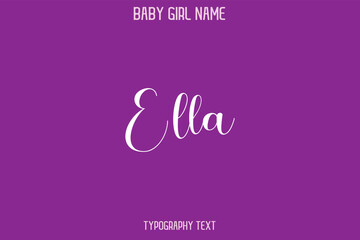 Ella Baby Girl Name - Handwritten Cursive Lettering Modern Typography Text