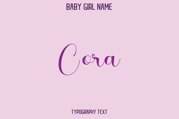 Cora Baby Girl Name - Handwritten Cursive Lettering Modern Typography Text
