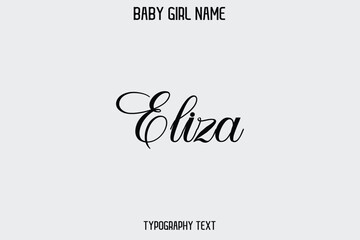 Eliza Female Name - in Stylish Lettering Cursive Typography Text