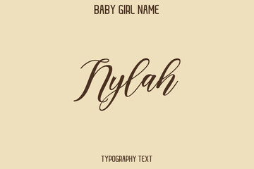 Nylah Female Name - in Stylish Lettering Cursive Typography Text