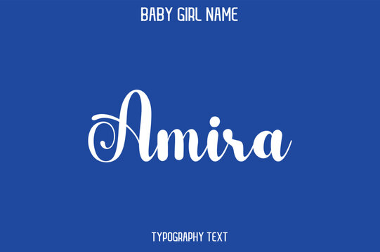Amira Female Name - in Stylish Lettering Cursive Typography Text