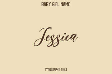 Jessica. Female Name - in Stylish Lettering Cursive Typography Text