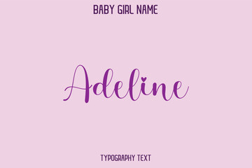 Adeline Female Name - in Stylish Lettering Cursive Typography Text