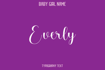 Everly Woman's Name Cursive Hand Drawn Lettering Vector Typography Text