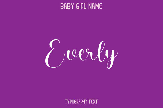Everly Woman's Name Cursive Hand Drawn Lettering Vector Typography Text